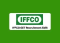 IFFCO GET Recruitment 2026