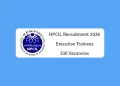 NPCIL Executive Trainee Recruitment 2026 - Eligibility, Selection Process, Last Date, Apply Link