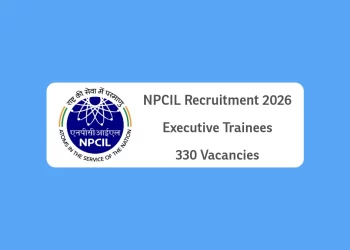 NPCIL Executive Trainee Recruitment 2026 - Eligibility, Selection Process, Last Date, Apply Link