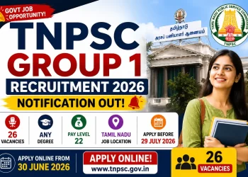 TNPSC Group 1 Recruitment 2026 notification for 26 Deputy Collector and Group-I Services vacancies